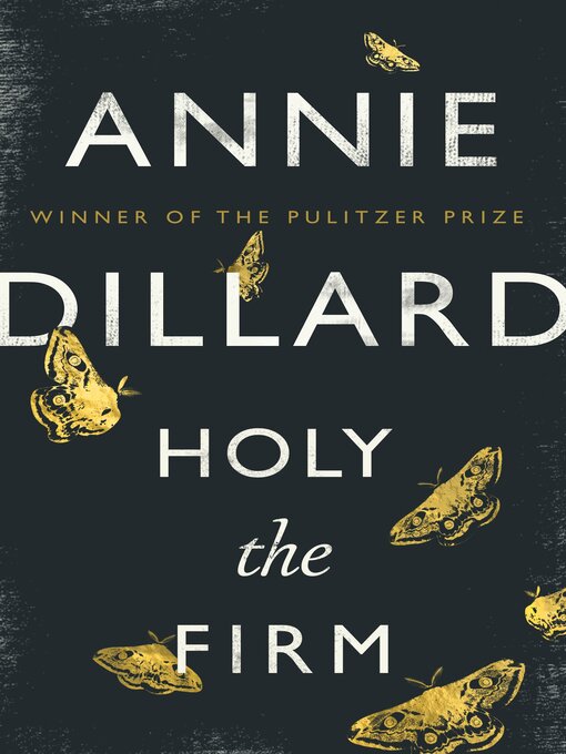 Title details for Holy the Firm by Annie Dillard - Available